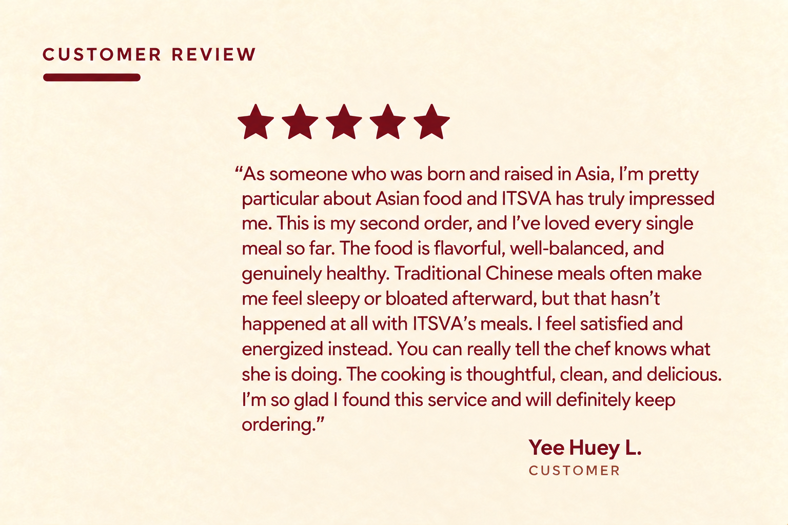 Five-star customer feedback about thoughtful Asian meals, balanced flavors and repeat orders.